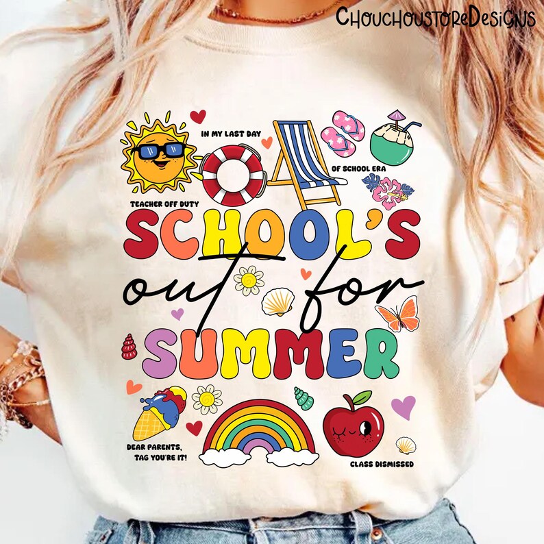 May include: Cream-colored t-shirt with a colorful graphic that reads "SCHOOL'S out for SUMMER." The design includes a sun, life preserver, beach chair, ice cream cone, rainbow, and apple. Text includes "Teacher Off Duty" and "Class Dismissed."