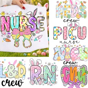 May include: White t-shirt with the word "NURSE" in colorful, patterned letters, a stethoscope, and Easter-themed graphics. Additional designs include "PEDS crew", "PICU nurse", "NICU crew", "L&D crew", "RN", and "CMN".