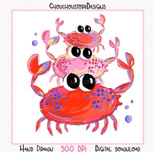 May include: A whimsical illustration features three cartoon crabs stacked on top of each other. The crabs are in shades of red, pink, and orange, with large black eyes and purple accents. The image includes the text "CHOUCHOUSTORE DESIGNS", "HAND DRAWN 300 DPI DIGITAL DOWNLOAD".