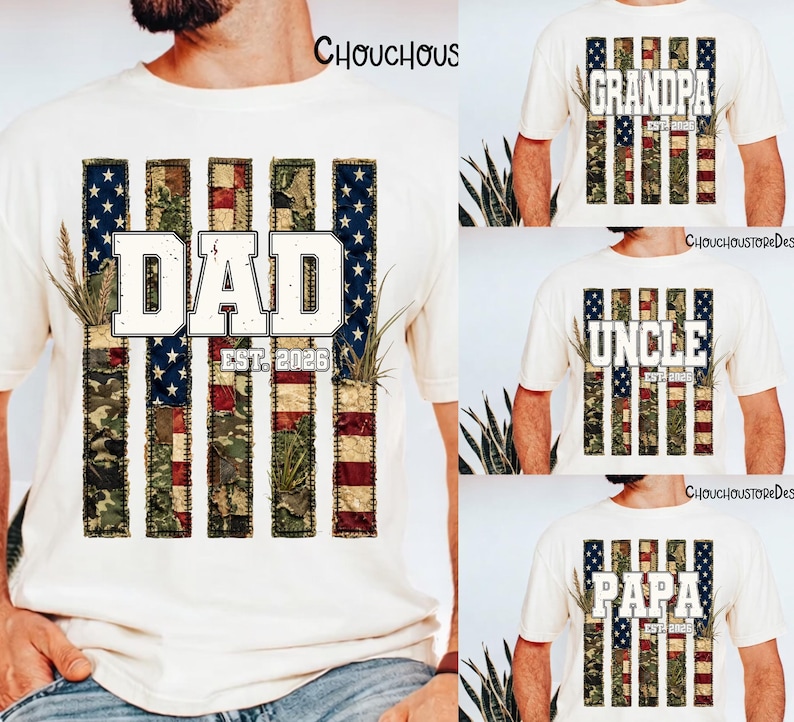 Faux camo patriotic flag, faux patchwork fabric stripes, distressed vintage USA texture, bold varsity text (Dad, Grandpa, Uncle, Papa), rustic masculine aesthetic, EST 2026