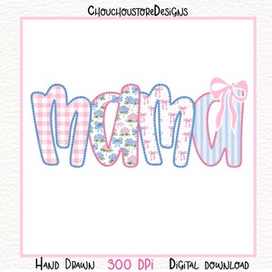 May include: A digital design featuring the word "MAMA" in a playful, decorative style. The letters are filled with various patterns, including gingham, floral, polka dots, and stripes, in shades of pink and blue. The design includes the text "Hand Drawn 300 DPI Digital Download".