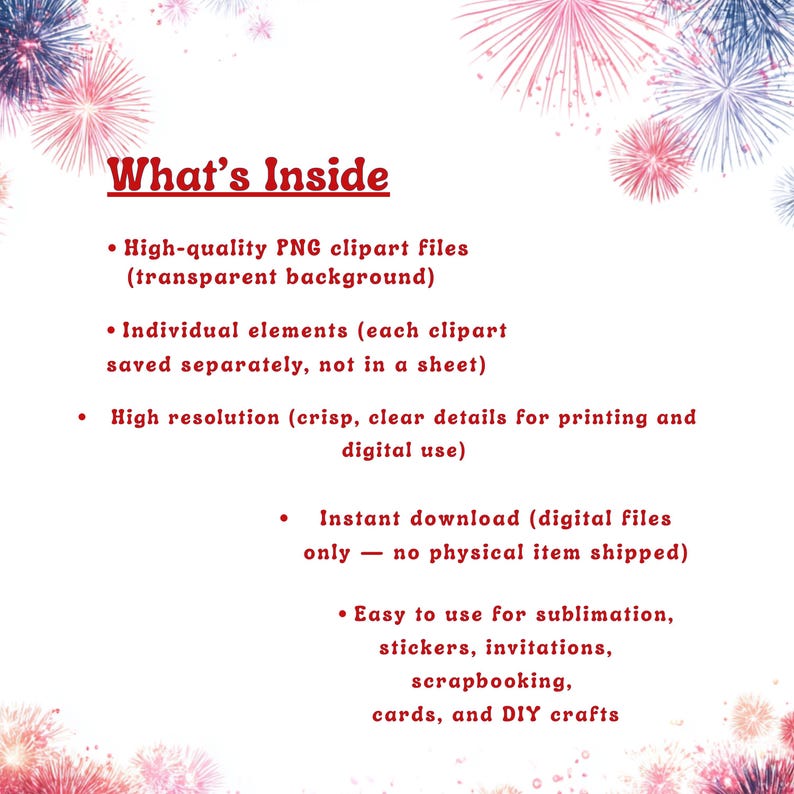 May include: A digital product description with the title "What's Inside" and bullet points detailing high-quality PNG clipart files with transparent backgrounds, individual elements, high resolution, and instant download. It is easy to use for sublimation, stickers, invitations, scrapbooking, cards, and DIY crafts.