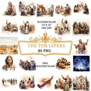 May include: Watercolor painting depicting the biblical story of the ten lepers. The painting features Jesus, the lepers, and a desert landscape. The text "The Ten Lepers" and "85 PNG" is included in the image.