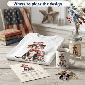 May include: White t-shirt, mug, and keychain featuring a beagle and kitten wearing patriotic hats and bow ties. A jar, invitation, and keys are also present. The text "Where to place the design" is at the top.