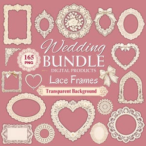 May include: A digital collection of cream-coloured lace frames and bows on a dusty rose background. The text reads Wedding BUNDLE DIGITAL PRODUCTS Lace Frames Transparent Background 165 PNG. The set includes various shapes like hearts, ovals, and rectangles.