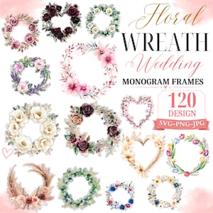 May include: A collection of watercolor floral wreath monogram frames featuring various flower types including roses, daisies, and tulips in circular and heart shapes. The text reads Floral WREATH Wedding MONOGRAM FRAMES 120 DESIGN SVG-PNG-JPG.