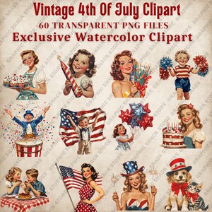 May include: Vintage 4th of July clipart featuring retro illustrations of people, children, and animals celebrating. Includes images of fireworks, flags, and patriotic attire. The text reads "Vintage 4th of July Clipart" and "Exclusive Watercolor Clipart".