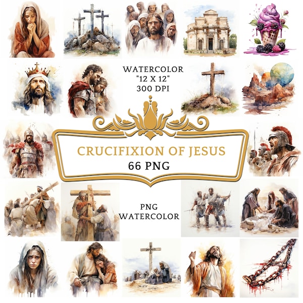 66 PNG Watercolor Crucifixion of Jesus Clip Art| Christian Religious Bible Based Story For Sublimation, Scrapbooking Digital Printing