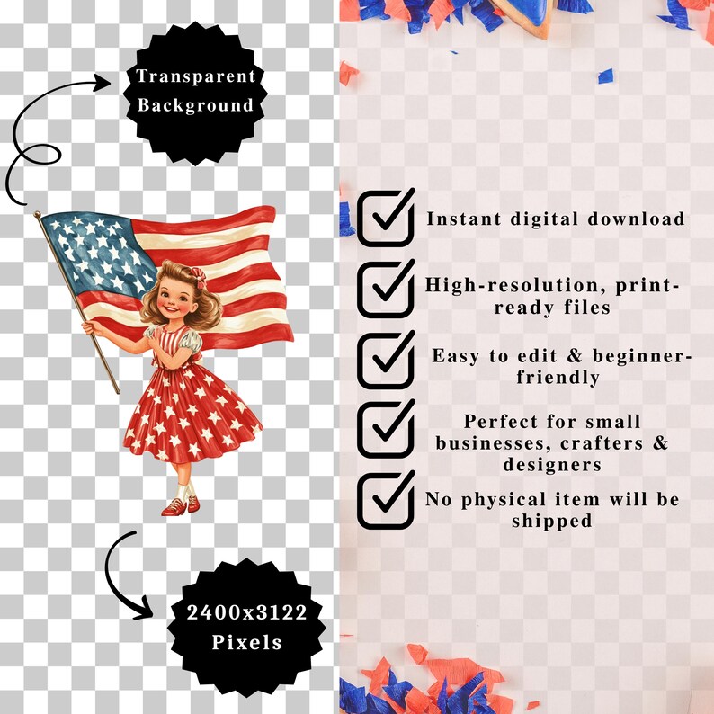 May include: A digital download graphic featuring a vintage illustration of a girl holding an American flag. The girl wears a red and white star-patterned dress. Text includes "Transparent Background" and "2400x3122 Pixels". Additional text highlights features like instant download and high-resolution files.