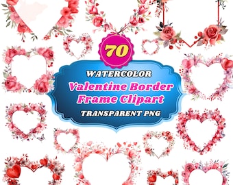 70 Charming Valentine Border Frame Clipart: Watercolor Love-Infused Edges for Crafting, Card Making, and Romantic Valentines Projects