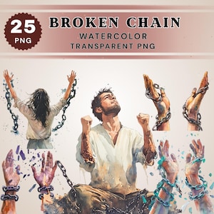 May include: Watercolor PNG graphic set featuring illustrations of people breaking chains. The image includes the text "25 PNG" and "BROKEN CHAIN WATERCOLOR TRANSPARENT PNG". The artwork has a watercolor style with a transparent background.