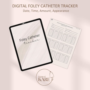May include: A digital Foley catheter tracker sheet on a tablet screen. The sheet has fields for date, time, amount, and appearance. The text "Foley Catheter Tracker" is at the top of the sheet. The text "Date, Time, Amount, Appearance" is below the title. The text "Foley Catheter tracker" is on the tablet screen. The text "Kontrol KARE" is at the bottom of the image.