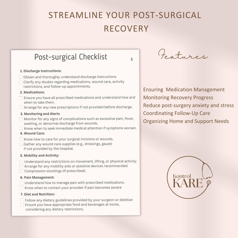 Puede incluir: Una lista de verificaci&oacute;n para la recuperaci&oacute;n postquir&uacute;rgica con una lista de instrucciones y consejos para administrar medicamentos, controlar las complicaciones, el cuidado de las heridas, la movilidad, el manejo del dolor, la dieta y la nutrici&oacute;n. La lista de verificaci&oacute;n se titula "Post-surgical Checklist" y presenta el texto "Kontrol KARE" en un c&iacute;rculo.