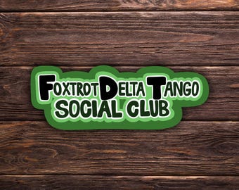 Pegatina Foxtrot Delta Tango Social Club / 7,6 x 2,5 cm / Verde / Vinilo / Resistente al agua / Militar