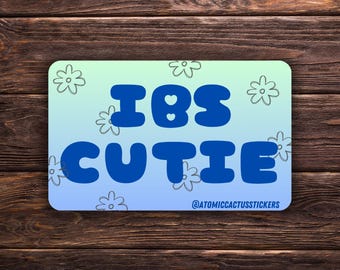 IBS Cutie Sticker | Chronic Illness Humor | Funny Digestive Disorder Sticker | Vinyl Sticker | Tummy Hurts
