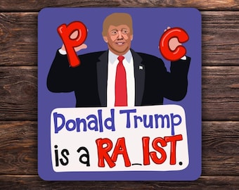 Trump ist ein Ra_ist Aufkleber | Anti Trump Aufkleber | Protest Kunst | Mutiger Statement-Aufkleber | Aktivismus Sticker