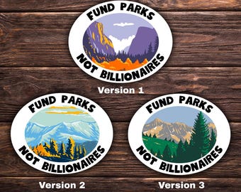 Fund Parks Not Billionaires Ovaler Aufkleber | Politischer Aufkleber | Vinyl-Aufkleber | Anti-Millionär | Pro-Umwelt | Aktivismus Aufkleber