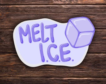Melt ICE Sticker | 3" x 1.5" | Political Protest Sticker | Abolish ICE | Immigration Rights | Activism Sticker
