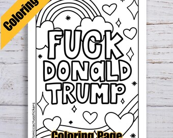 Pagina da colorare "Fanculo Donald Trump" / Pagina da colorare fisica / Arte stampata anti-Trump disegnata a mano / Foglio da colorare di protesta femminile