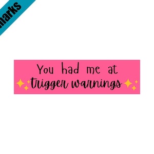 You Had Me at Trigger Warnings Bookmark | Spicy Bookish Gift | Dark Romance Book Accessory | Smutty Bookmark | Laminated Bookmark