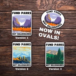 Fund Parks Not Billionaires Sticker | Protest Sticker for National Parks | Vinyl Sticker | Pro-Environment | Activism