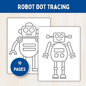 May include: A set of 10 pages featuring robot dot tracing activities. Each page displays a black and white outline of a robot constructed from individual dots on a white background. The text ROBOT DOT TRACING appears at the top in white letters.