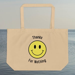 Thanks For Nothing Large Organic Tote Bag, Canvas Tote Bag, Eco-Friendly Tote, Sustainable Tote, Reusable Grocery Bag