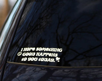 Car Sticker I hope good happens - car sticker - car sticker - car decal - car sticker tuning - car sticker - sticker car - Girl car