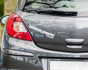 Autoaufkleber - scheisse geparkt, Autosticker- Anzeigenhauptmeister - POLIZFI