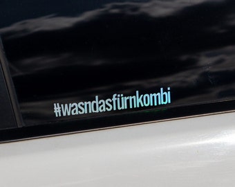 Autoaufkleber wasndasfürkombi - Autosticker für Kombis - car sticker - Tuning -  Geschenk Freund - Sticker Auto - Autosticker Audi