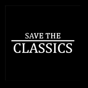 May include: White text on a black background reads "SAVE THE CLASSICS" with a horizontal line above the word "CLASSICS".
