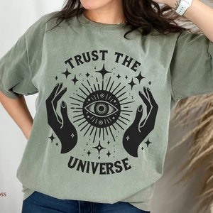 Trust the Universe Comfort Colors Unisex Tshirt, Spiritual Positive Energy Tee, Law of Attraction Gift, Manifestation Shirt, Gratitude Tee