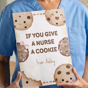Wenn Sie einer Krankenschwester ein Keksbuch geben, Krankenschwester Wertschätzungsgeschenk, bearbeitbares druckbares Wenn Sie einer Krankenschwester ein Keksbuch geben, Krankenschwester Wertschätzungswoche