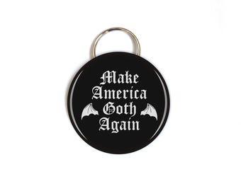 Make America Goth Again Bottle Opener Keychain, Gothic Beer Opener Key Chain
