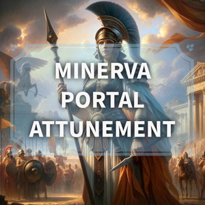 Minerva Portal Attunement Service - Goddess of Wisdom, Strategic Warfare, and Crafts