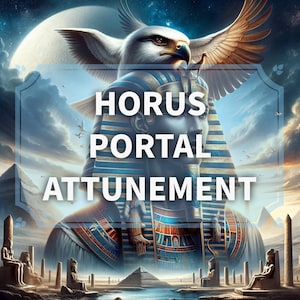Horus Portal Attunement Service - God of the Sky, Kingship, and Protection