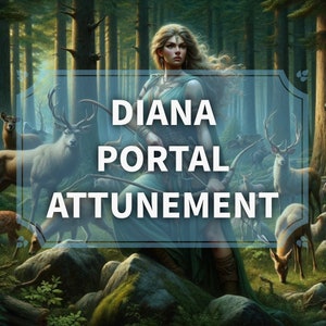 Diana Portal Attunement Service - Goddess of the Hunt, Moon, and Childbirth