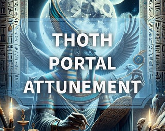 Thoth Portal Attunement Service - God of Wisdom, Writing, and the Moon