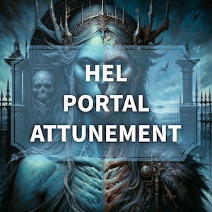 Hel Portal Attunement Service - Goddess of the Dead and Ruler of Hell