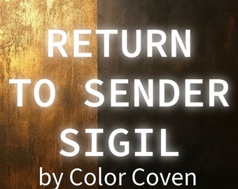 Return to the Caster - Powerful Return Sender Sigil by Color Coven