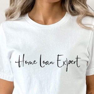 Home Loan Expert Mortgage Broker T Shirt Mortgage Broker Gift For Mortgage Broker Funny T Shirt Mortgage Broker Branding Shirt Lender Gift