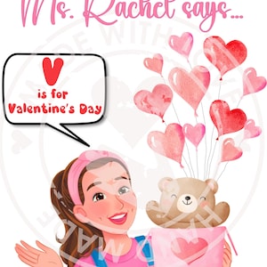 May include: Illustration featuring a smiling woman with a pink headband and outfit, holding a pink envelope with a heart. A teddy bear peeks out, with heart-shaped balloons floating above. Text reads "Ms. Rachel says..." and "V is for Valentine's Day."