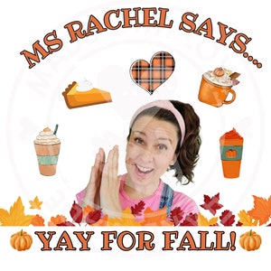 Ms Rachel Says Yay For Fall T Shirt Design PNG Digital Download
