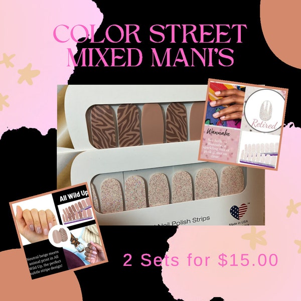 Color Street, Mixed Mani’s,  Two Matching Sets Color Street, Coordinating Colors, All Wild Up & Wannabe, 2 Sets for 15 Dollars
