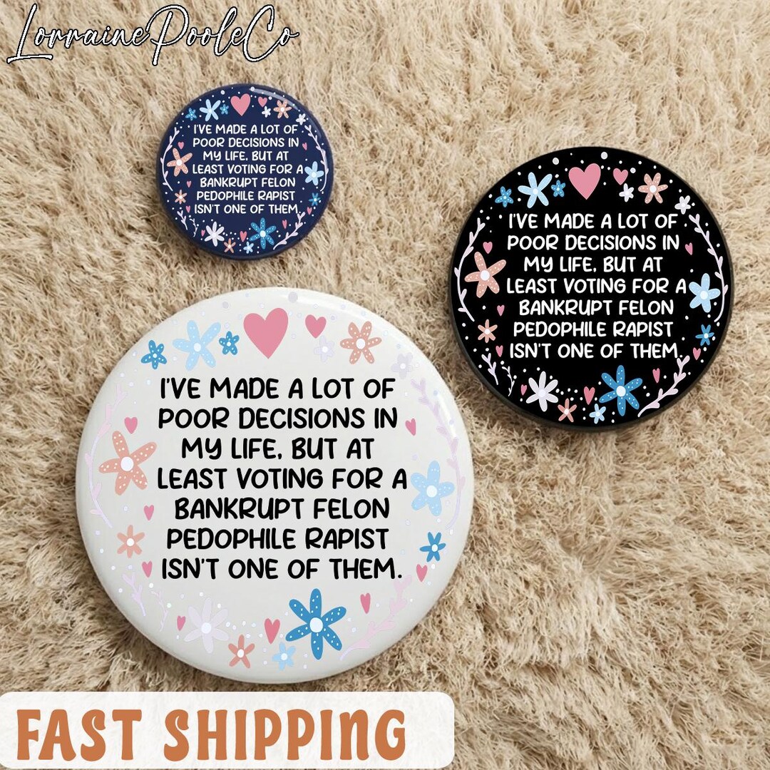 I've Made A Lot of Poor Anti Trump Pin Buttons in 3 Sizes, ANTI Trump ...