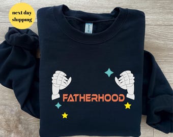 Fatherhood Sweatshirt, Father's Day Hoodie, Father Hoodie, For Men, Gift for Father, Fathers Day Gift, Funny Dad Hoodie, Dad Hoodie Design
