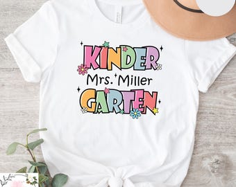 Custom Kindergarten Teacher Name Shirt, Personalized Kindergarten Teacher Team Tshirt, Back to School Shirts,  Elementary School Shirt