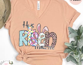 Easter He Is Risen V-Neck Shirt, Floral Easter Tshirt, Easter Shirt For Women, Happy Easter Shirt, Christian Vneck Shirt, Cute Easter Outfit