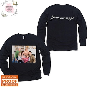Custom Photo Long Sleeve, Personalized Top With Photo, Custom Front And Back Print Tops, Add  Your Photo To Your Long Sleev, Add Your Photos