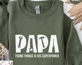 Fixer of Things Sweatshirt, Papa Tools Hoodie, Funny Papa Birthday Sweatshirt, Papa Hoodie, Father's Day Sweatshirt, Super Daddy Sweatshirt